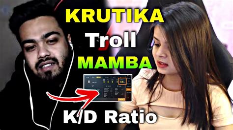 Krutika Trolling Mamba On Live Krutika React On Mamba KD Ratio