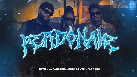 La Factoria Eddy Lover Farruko Perdóname Hstn Remix Youtube