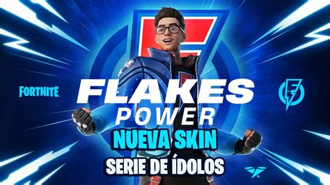 Flakes Power En Fortnite Así Es La Nueva Skin De La Serie De Ídolos