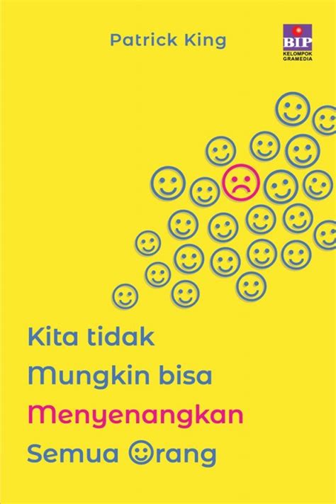 Buku Kita Tidak Mungkin Bisa Menyenangkan Semua Orang Bukukita