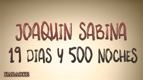 Joaquin Sabina 19 Dias Y 500 Noches Karaoke Youtube Music