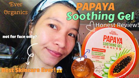 Ever Organics Papaya Soothing Gel Honest Review Best Soothing Gel In