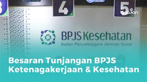 Update Tunjangan Bpjs Ketenagakerjaan Dan Kesehatan Karyawan Blog Gadjian