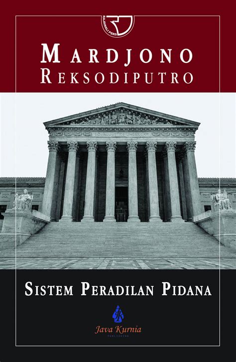 SISTEM PERADILAN PIDANA Mardjono Reksodiputro Rajagrafindo Persada