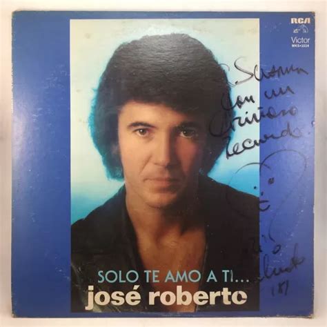 Jose Roberto Solo Te Amo A Ti Mexico Vinilo Lp