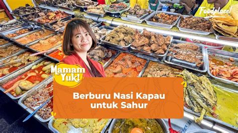 Rekomendasi Tempat Santap Sahur Nasi Kapau Dekat Pasar Senen YouTube