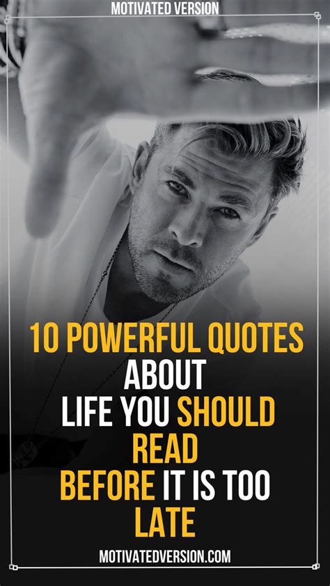 10 Powerful Quotes About Life You Should Read Before It Is Too Late In 2024 Powerful Quotes