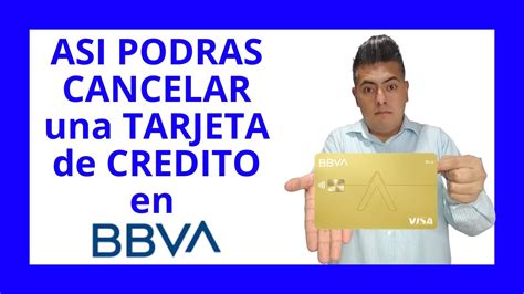 Como Cancelar Una Tarjeta De Credito Bbva Youtube