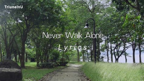 Never Walk Alone Lyrics - YouTube