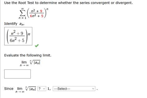 Solved Use The Root Test To Determine Whether The Series Chegg