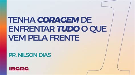 TENHA CORAGEM DE ENFRENTAR TUDO O QUE VEM PELA FRENTE 04 01 23 YouTube