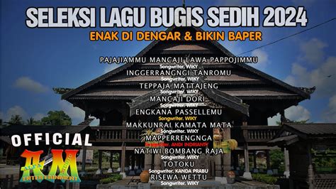 Seleksi Lagu Bugis Sedih Enak Di Dengar Dan Bikin Baper