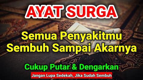 Ayat Dari Surga S Kit Di Tubuhmu S Mbuh Total Sampai Akarnya Berkat