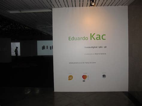 Eduardo Kac S Solo Exhibition Digital Poetry