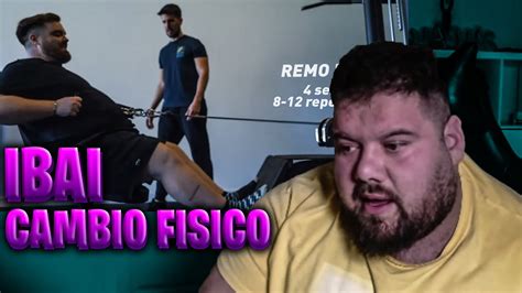 Ibai Y Su Cambio Fisico No Me Gusta Su Entrenador Youtube