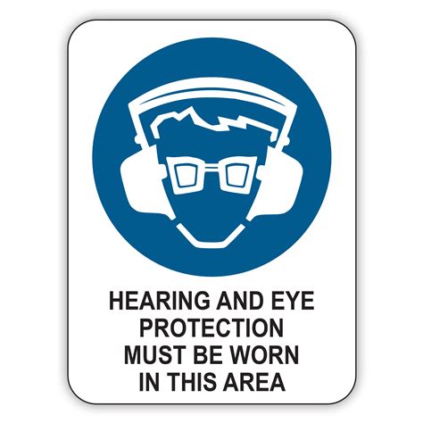 Hearing And Eye Protection Must Be Worn In This Area Safety Signs