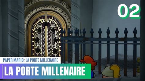 La Porte Mill Naire Paper Mario La Porte Millenaire Playthrough Fr