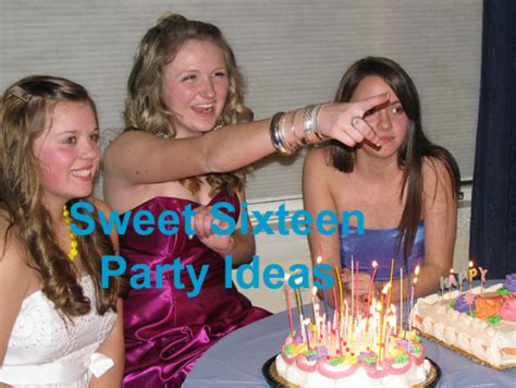 How To Plan A Sweet 16 Birthday Party With Your Daughter Hubpages