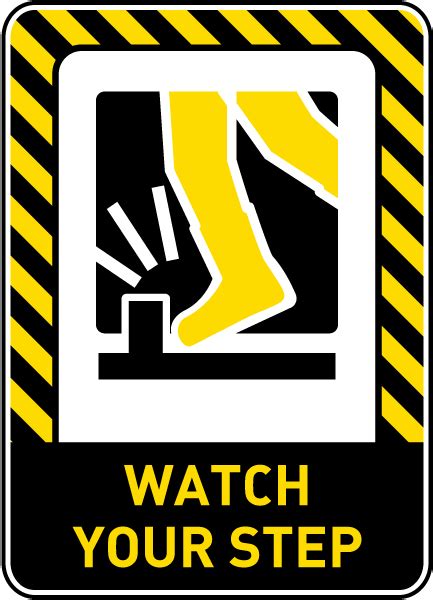 Watch Your Step Sign - Claim Your 10% Discount