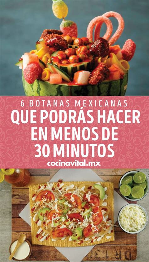 6 Botanas Mexicanas Que Podrás Hacer En Menos De 30 Minutos Botanas