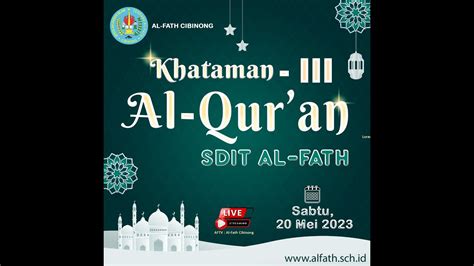 LIVE STREAMING KHATAMAN III AL QUR AN SDIT AL FATH CIBINONG 20 MEI