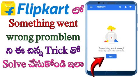 How To Solve Flipkart Something Went Wrong Problem In Telugu Something