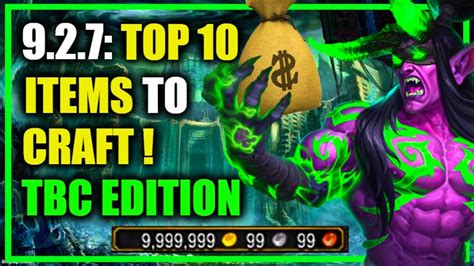 9 2 7 Top 10 BEST ITEMS To CRAFT MAKE MILLIONS TBC Edition WoW