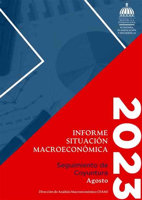 Informe De Situación Macroeconómica Seguimiento De Coyuntura Agosto 2023 Ministerio De