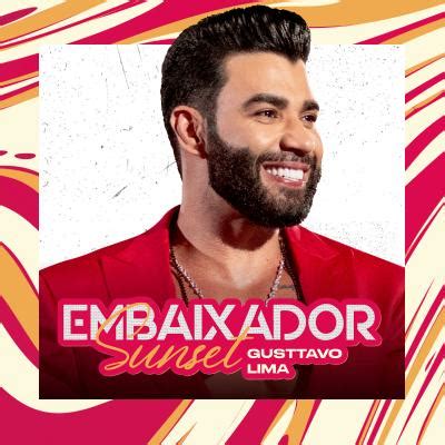 Embaixador Sunset Gusttavo LIma Em Lajeado Evento ON