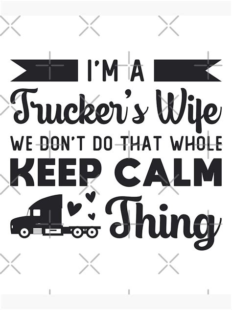 Truckers Wife Im Truckers Wife Truck Driver Love Poster By