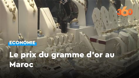 Voici Le Prix Du Gramme D Or Au Maroc Ce Mardi 22 Mars 2022 YouTube