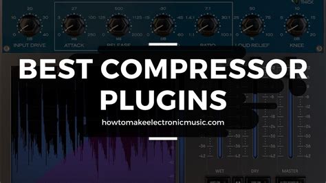 Best Compressor Plugins: Top 9 Picks for 2024 - How To Make Electronic ...