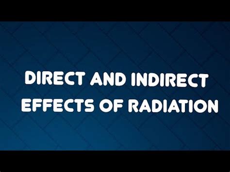 Direct And Indirect Effects Of Radiation YouTube