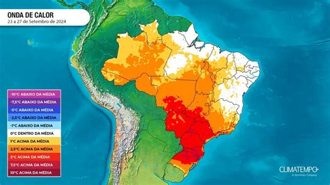 Nova Onda De Calor Atinge O Brasil Até O Próximo Dia 27 Veja Mapa