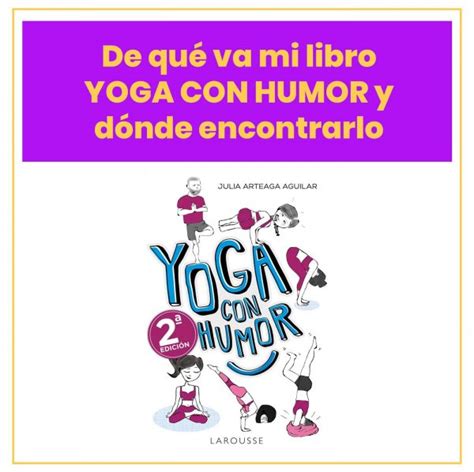 Qué encontrarás en el libro Yoga con humor Yoguineando Clases de