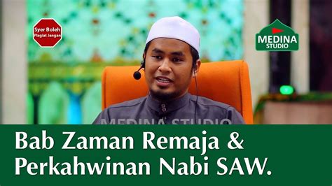 Ustaz Muhamad Aizuddin Bab Zaman Remaja Perkahwinan Nabi Saw Youtube