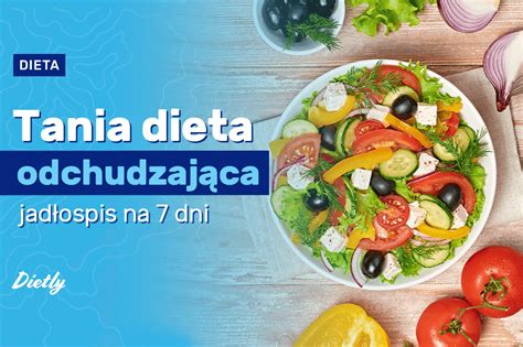 Tania dieta odchudzająca jadłospis na 7 dni Poland Kelbimedia