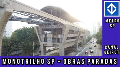 Monotrilho De Sao Paulo Segue Obras Paradas Youtube