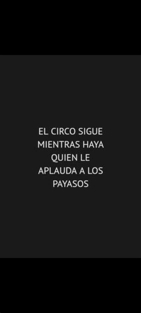 Destellos Frases De Circo Frases Motivadoras Circo