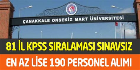 ÇOMÜ En Az Lise İkamet Yok KPSS Sıralaması Mülakat Yok 190 Personel Alımı