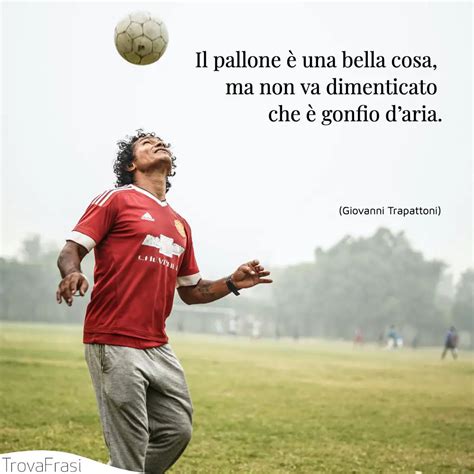 Frasi Per La Passione Del Calcio Frasi Mania