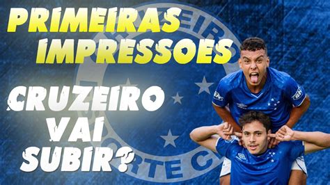 Primeiras ImpressÕes Sobre O Cruzeiro Em 2020 Youtube