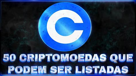 COINBASE DIVULGA LISTA DE 50 CRIPTOMOEDAS POTENCIAL PARA SEREM