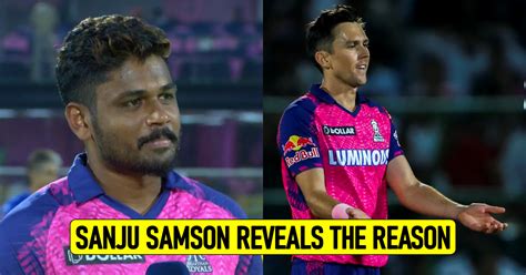 Ipl 2023 Sanju Samson Reveals Why Trent Boult Isnt Included In Rrs