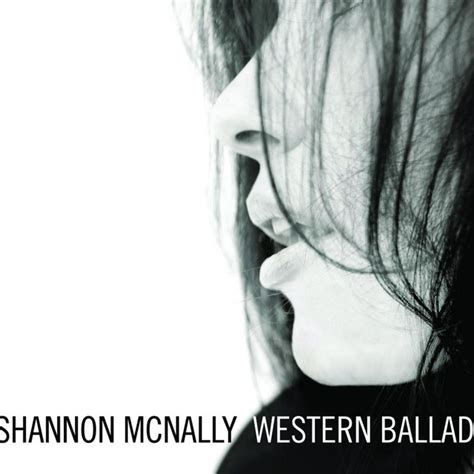 Western Ballad Album By Shannon Mcnally Spotify