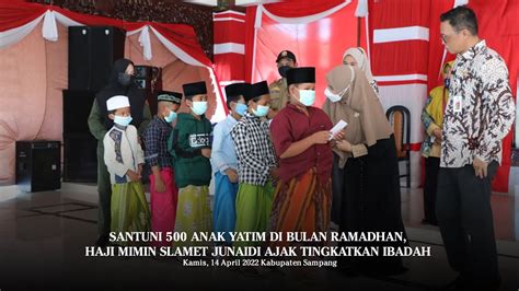 SANTUNI 500 ANAK YATIM DI BULAN RAMADHAN HAJI MIMIN SLAMET JUNAIDI