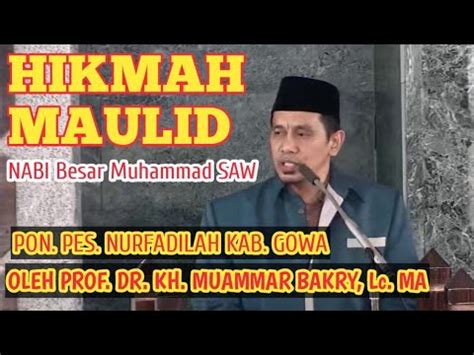 HIKMAH MAULID NABI BESAR MUHAMMAD SAW PROF DR KH MUAMMAR BAKRY Lc