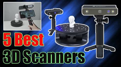 5 Best 3d Scanners Youtube