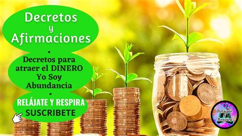 Afirmaciones para Atraer Dinero Éxito y Abundancia YO SOY UN IMAN DEL