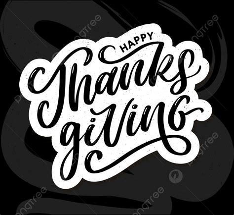 Happy Thanksgiving Text Vector Design Images Happy Thanksgiving Lettering Calligraphy Text